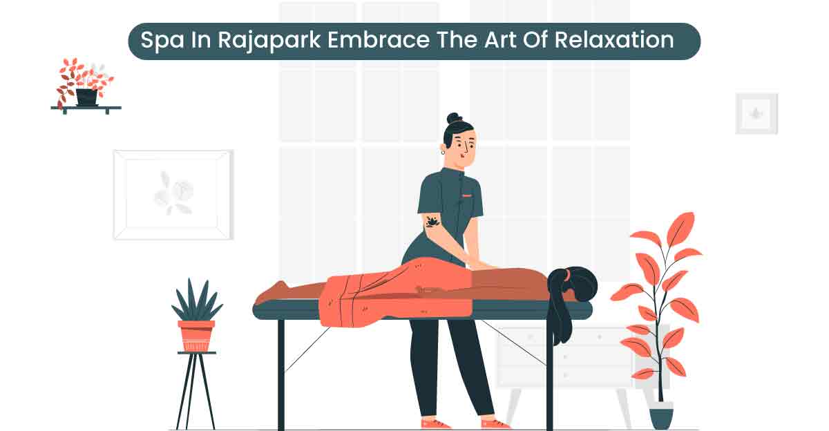 spa-in-rajapark-embrace-the-art-of-relaxation